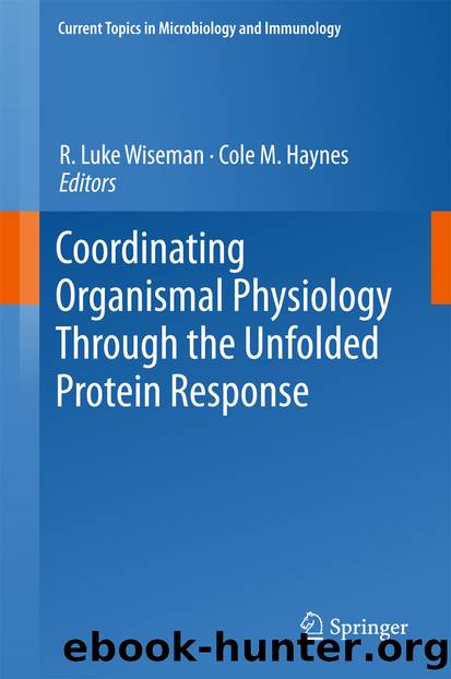 Coordinating Organismal Physiology Through the Unfolded Protein Response by R. Luke Wiseman & Cole M. Haynes