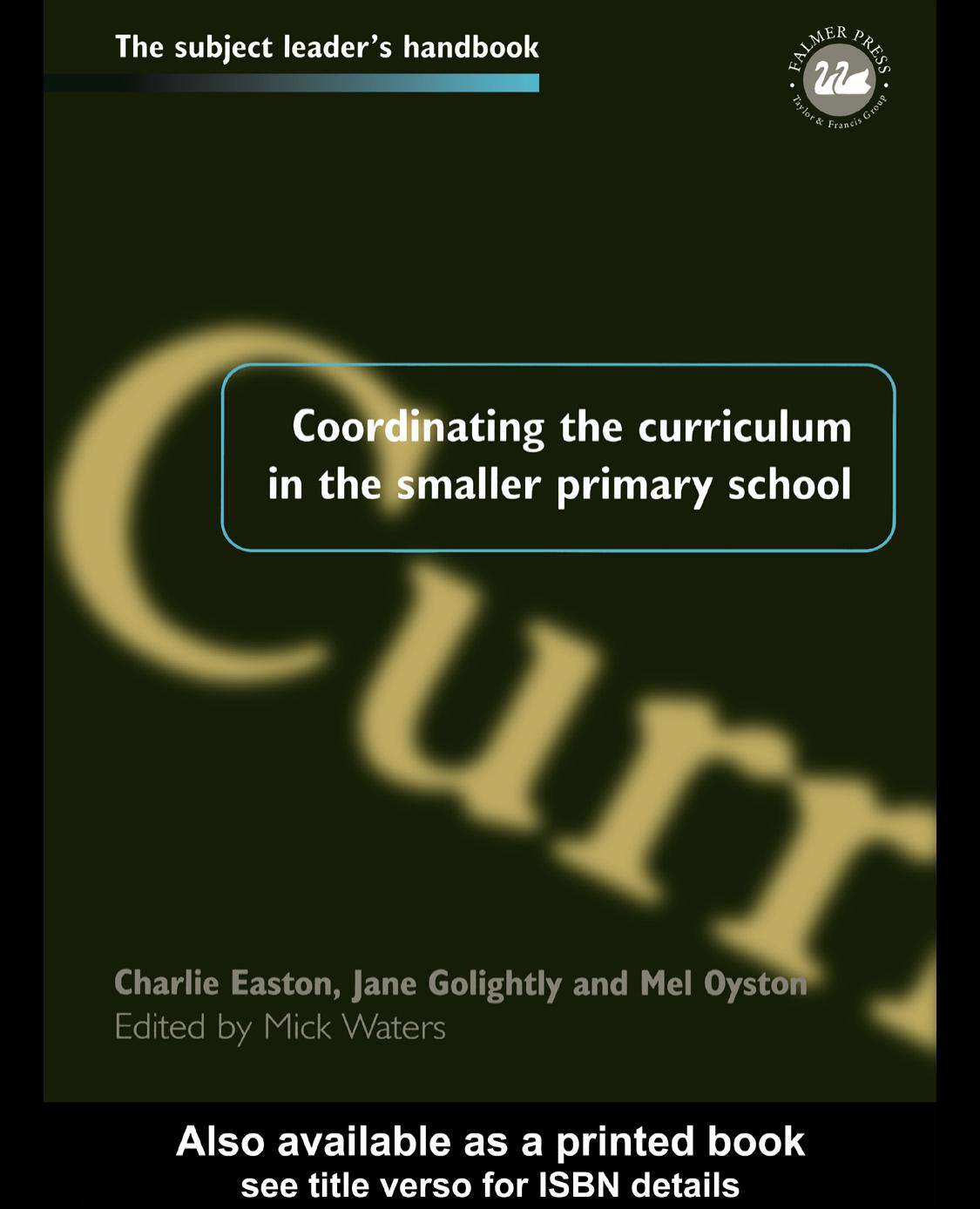 Coordinating the Curriculum in the Smaller Primary School (Subject Leaders Handbooks) by Mick Waters