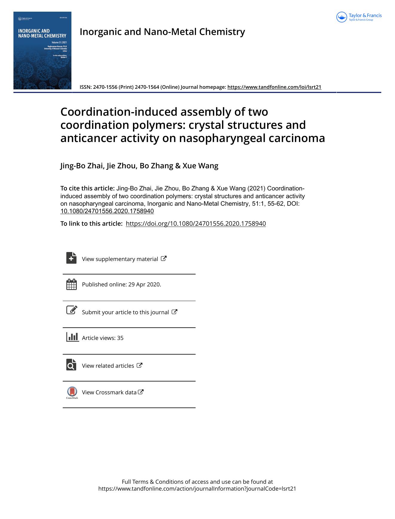 Coordination-induced assembly of two coordination polymers: crystal structures and anticancer activity on nasopharyngeal carcinoma by Zhai Jing-Bo & Zhou Jie & Zhang Bo & Wang Xue