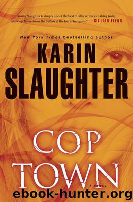 Cop Town: A Novel by Karin Slaughter