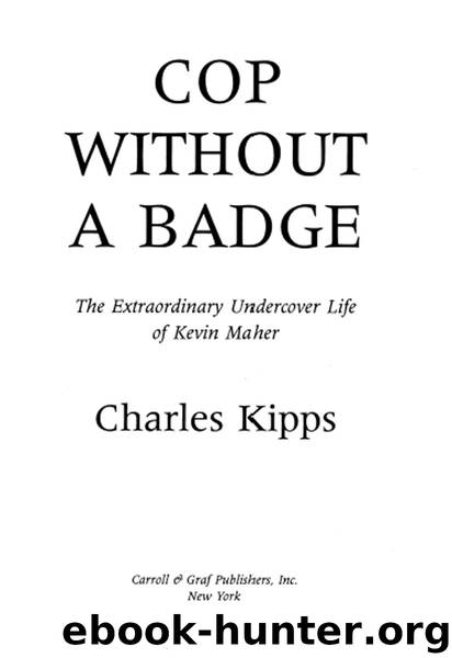 Cop Without a Badge by Charles Kipps