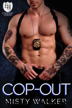 Cop-Out: An Everyday Heroes World Novel (The Everyday Heroes World) by Misty Walker & KB Worlds