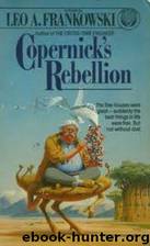 Copernick's Rebellion by Leo Frankowski