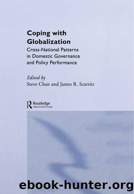 Coping With Globalization: Cross-National Patterns in Domestic Governance and Policy Performance by Steve Chan & James R. Scarritt