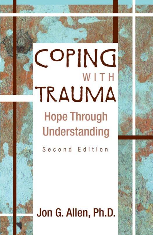 Coping With Trauma: Hope Through Understanding by Jon G. Allen