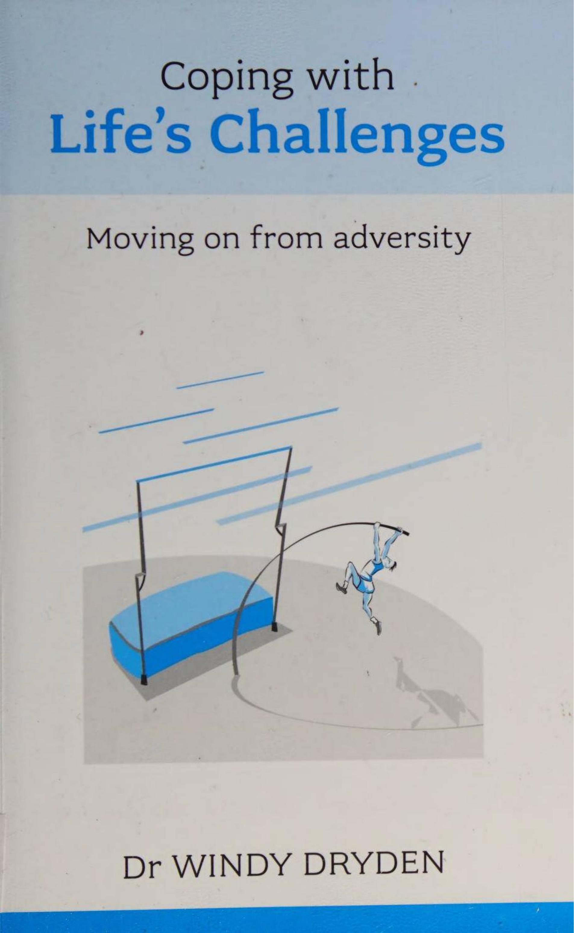 Coping with Life's Challenges - Moving on from adversity by Windy Dryden