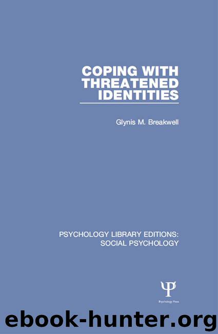 Coping with Threatened Identities: Volume 5 (Psychology Library Editions: Social Psychology) by Glynis M. Breakwell