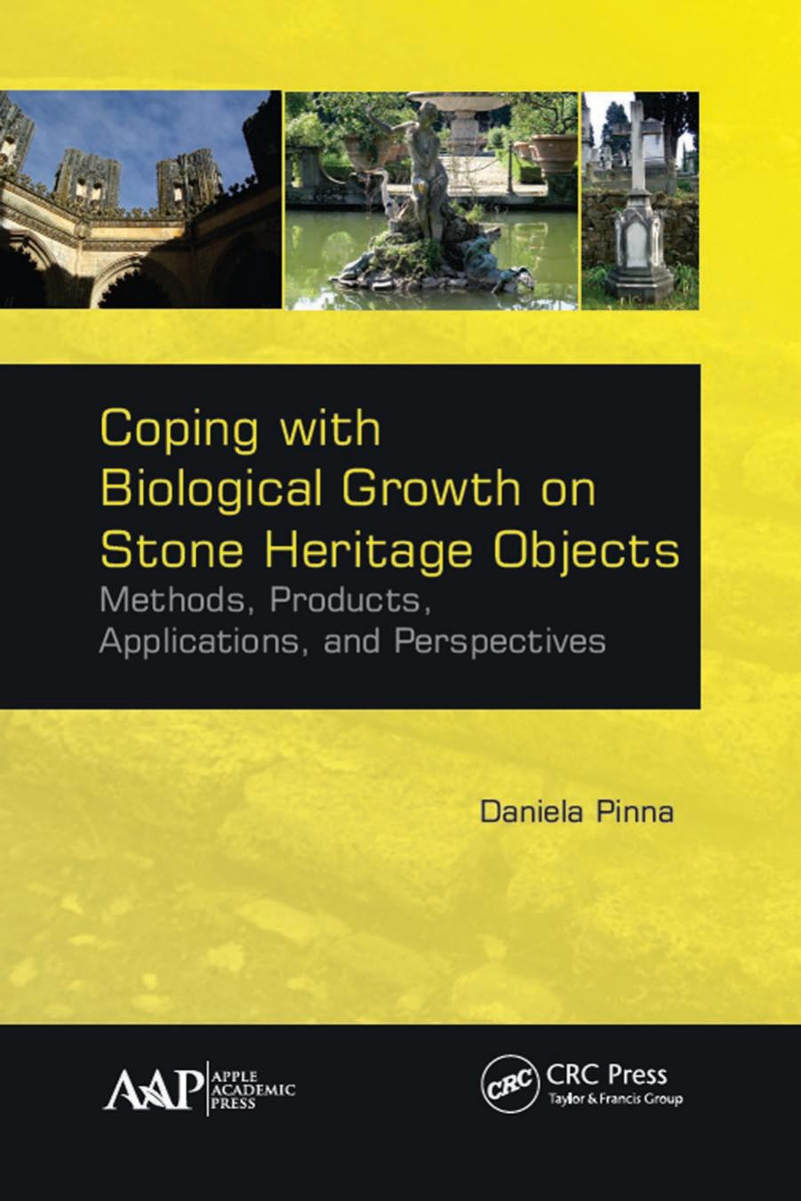 Coping with biological growth on stone heritage objects : methods, products, applications, and perspectives by Pinna Daniela