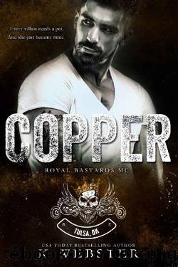 Copper (RBMC: Tulsa, OK Book 2) by K Webster