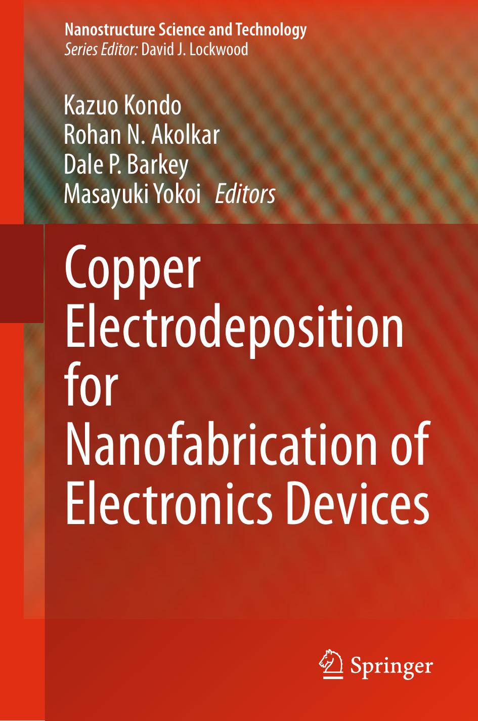 Copper Electrodeposition for Nanofabrication of Electronics Devices (2014) by Unknown