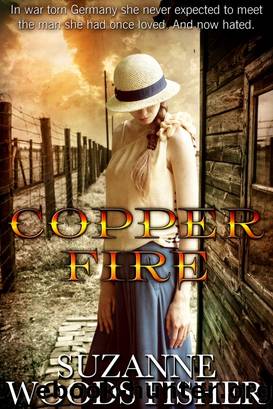 Copper Fire by Suzanne Woods Fisher