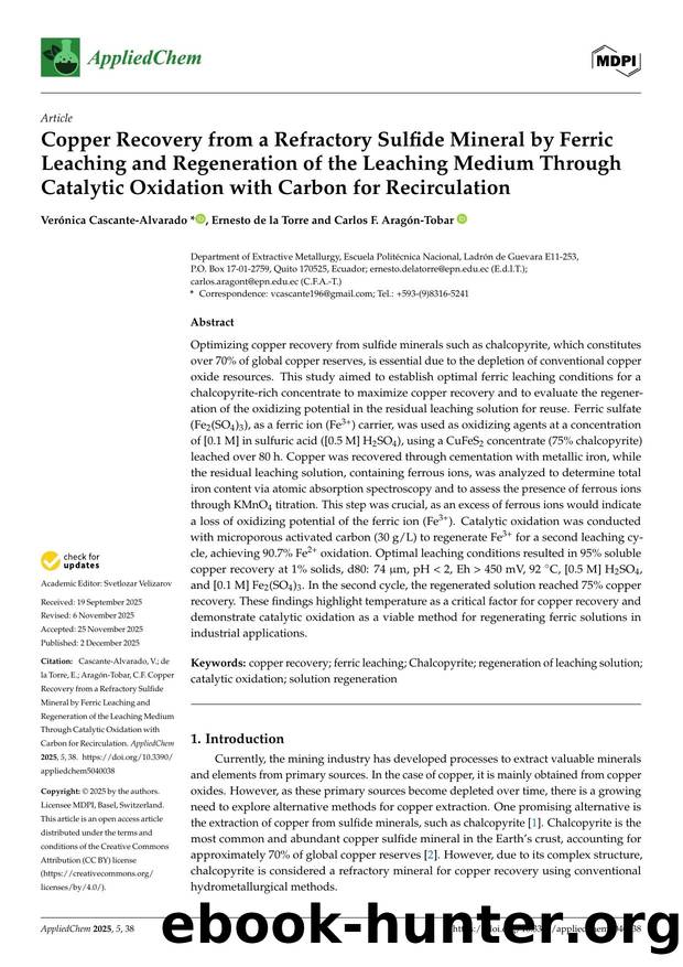 Copper Recovery from a Refractory Sulfide Mineral by Ferric Leaching and Regeneration of the Leaching Medium Through Catalytic Oxidation with Carbon for Recirculation by Verónica Cascante-Alvarado Ernesto de la Torre & Carlos F. Aragón-Tobar