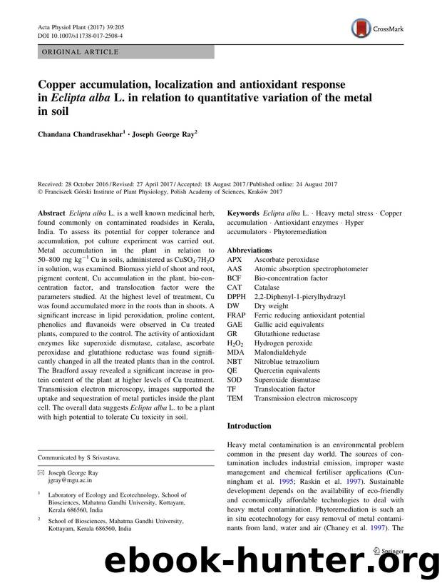 Copper accumulation, localization and antioxidant response in Eclipta alba L. in relation to quantitative variation of the metal in soil by Chandana Chandrasekhar & Joseph George Ray