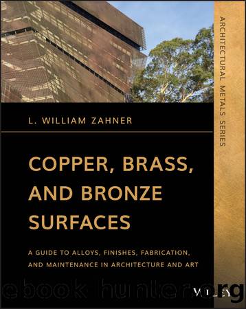 Copper, Brass, and Bronze Surfaces by L. William Zahner