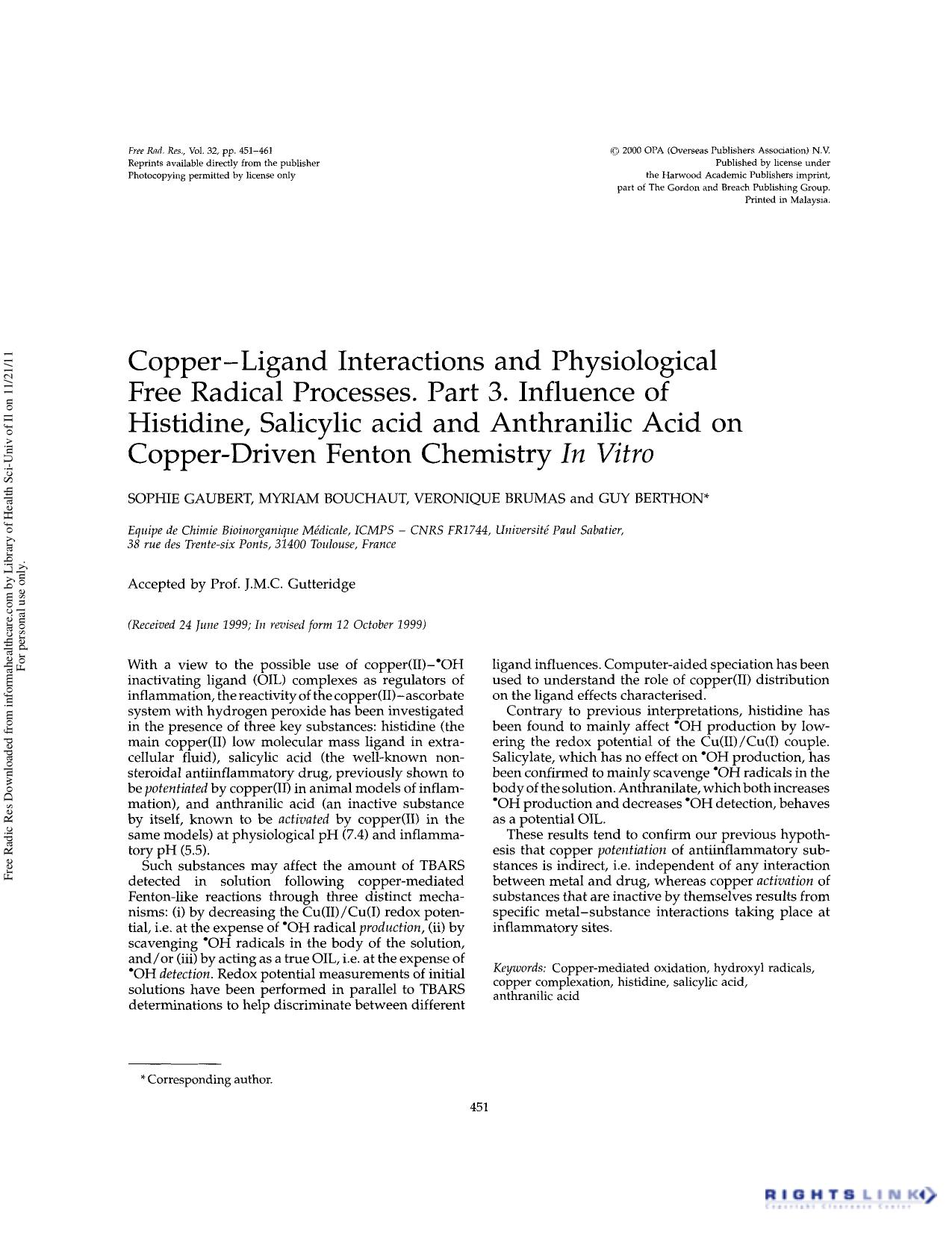 Copper-ligand interactions and physiological free radical processes. Part 3. Influence of histidine, salicylic acid and anthranilic acid on copper-driven Fenton chemistry In Vitro by Sophie Gaubert Myriam Bouchaut Veronique Brumas & Guy Berthon