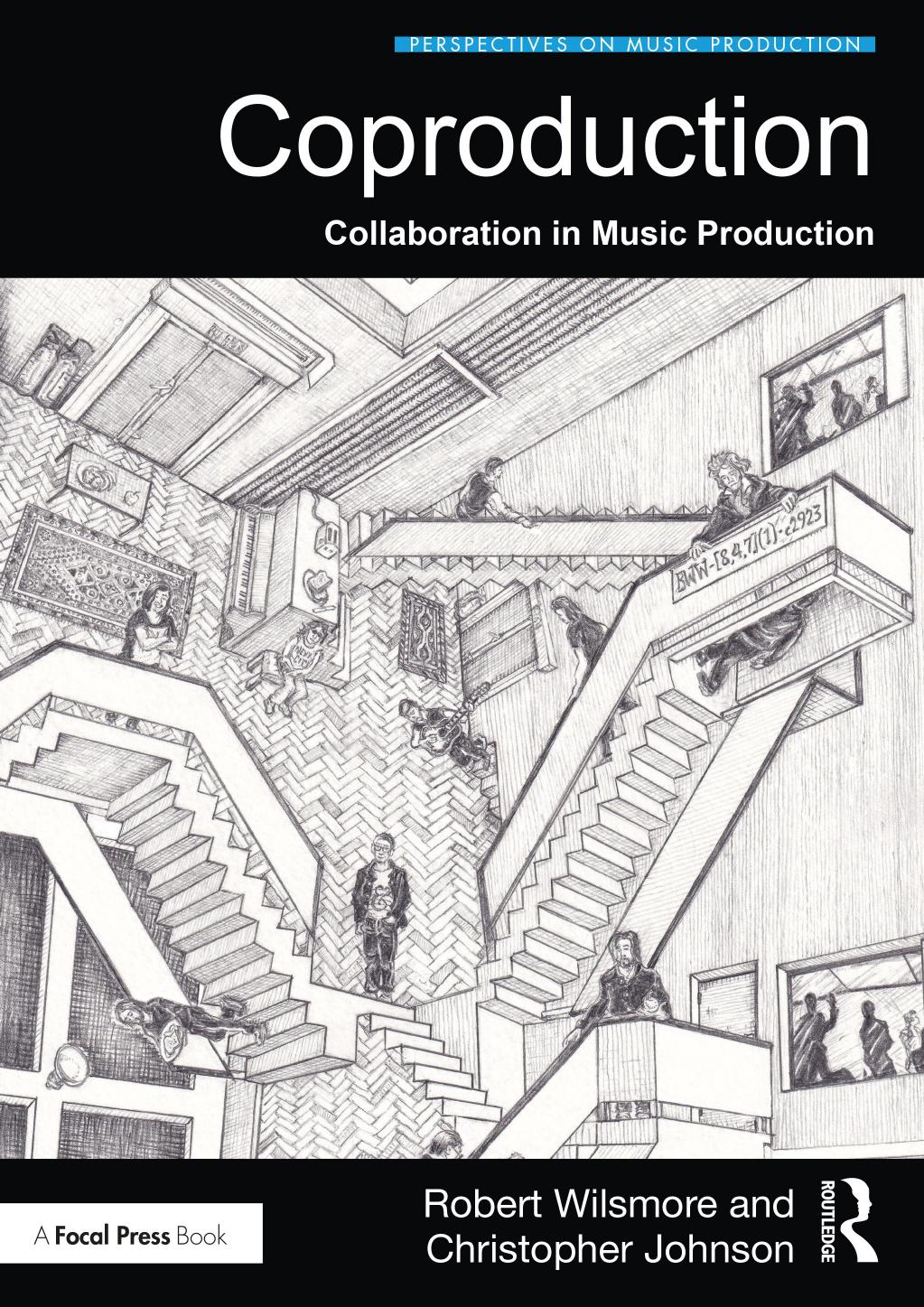 Coproduction; Collaboration in Music Production by Robert Wilsmore