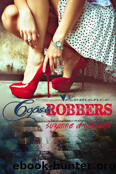 Cops & Robbers by Suzanne D. Williams