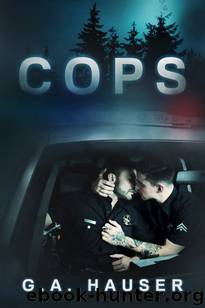 Cops by G.A. Hauser