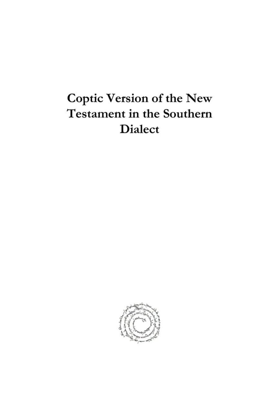 Coptic Version of the New Testament in the Southern Dialect (Vol 3): Otherwise called Sahidic and Thebaic (Classics in the History of Early Christian Literature) by George William Horner