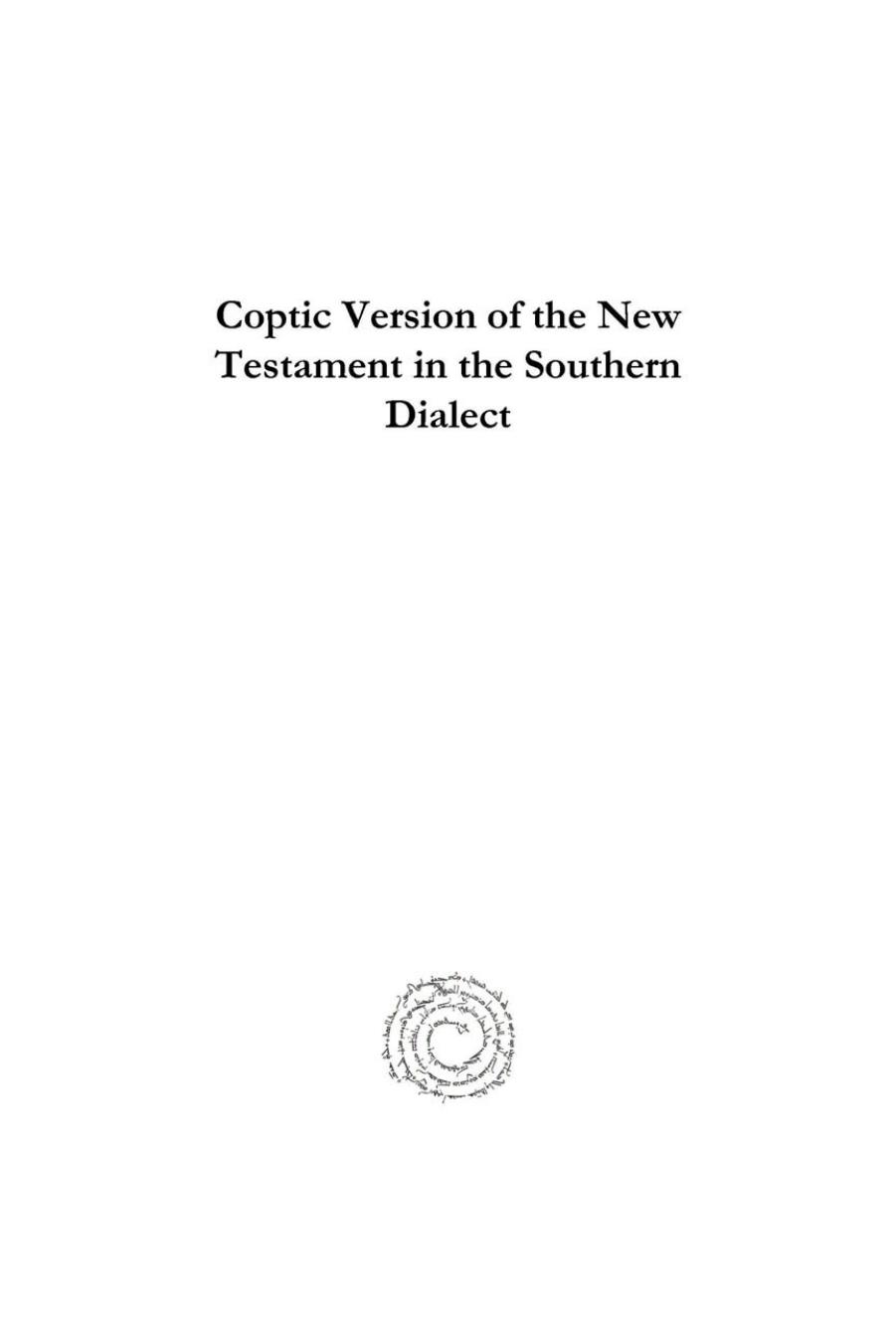 Coptic Version of the New Testament in the Southern Dialect: Otherwise Called Sahidic and Thebaic by George William Horner