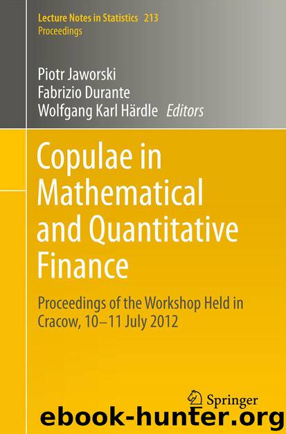 Copulae in Mathematical and Quantitative Finance by Piotr Jaworski Fabrizio Durante & Wolfgang Karl Härdle
