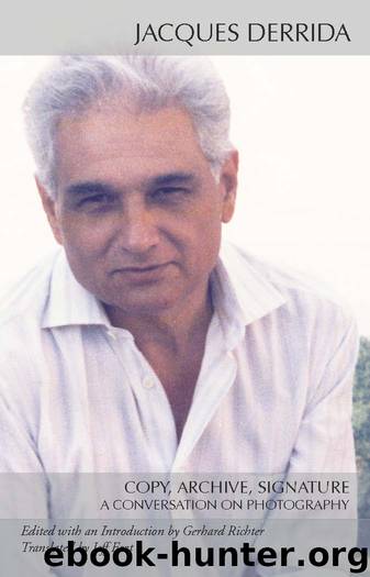 Copy, Archive, Signature by Fort Jeff Richter Gerhard Derrida Jacques