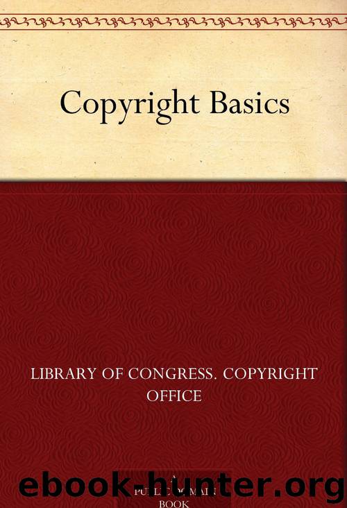 Copyright Basics by Library Of Congress Copyright Office