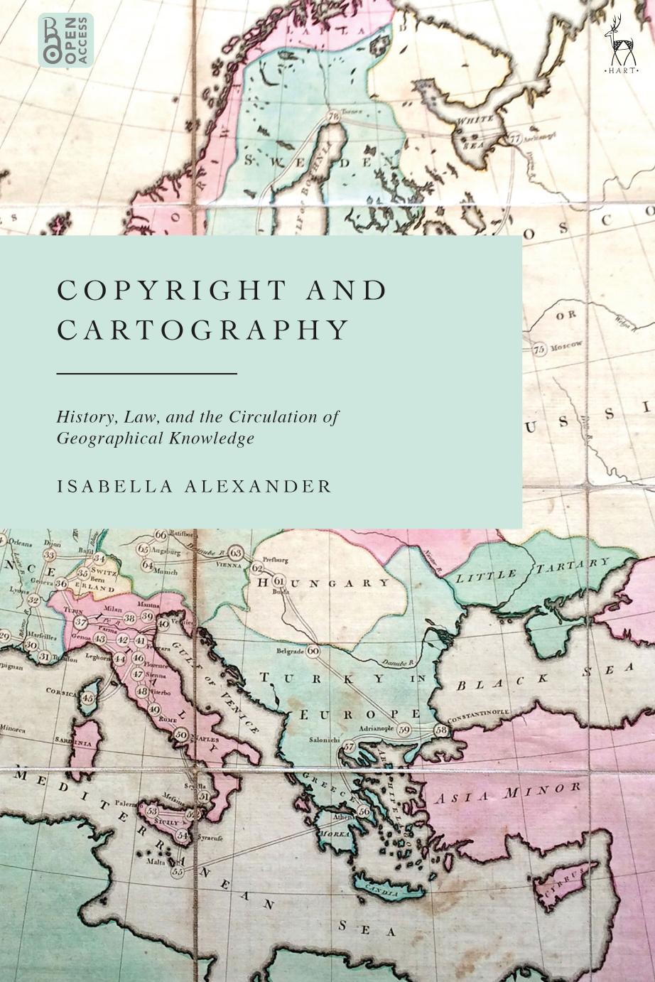 Copyright and Cartography: History, Law, and the Circulation of Geographical Knowledge by Isabella Alexander