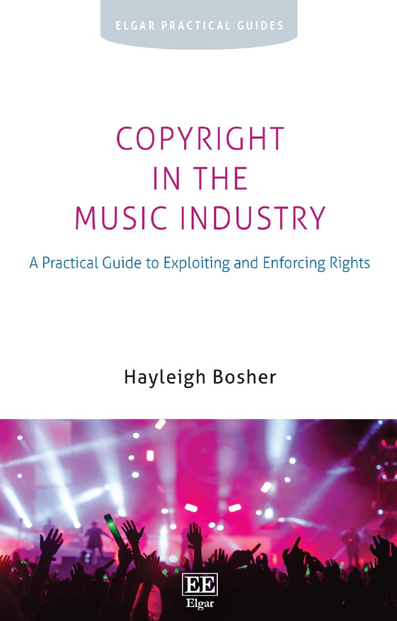 Copyright in the Music Industry: A Practical Guide to Exploiting and Enforcing Rights by Hayleigh Bosher