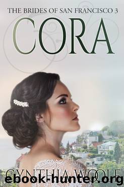 Cora (The Brides of San Francisco #3) by Cynthia Woolf