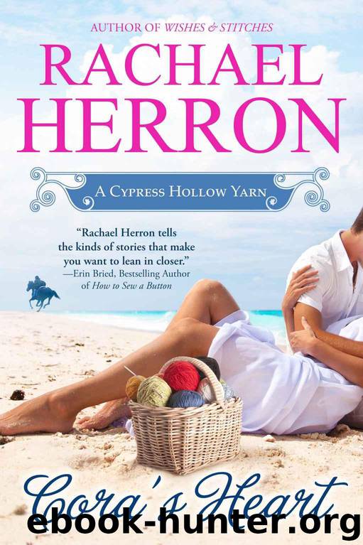 Cora's Heart: A Cypress Hollow Yarn by Rachael Herron