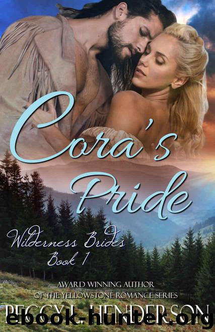 Cora's Pride (Wilderness Brides Book 1) by Henderson Peggy L