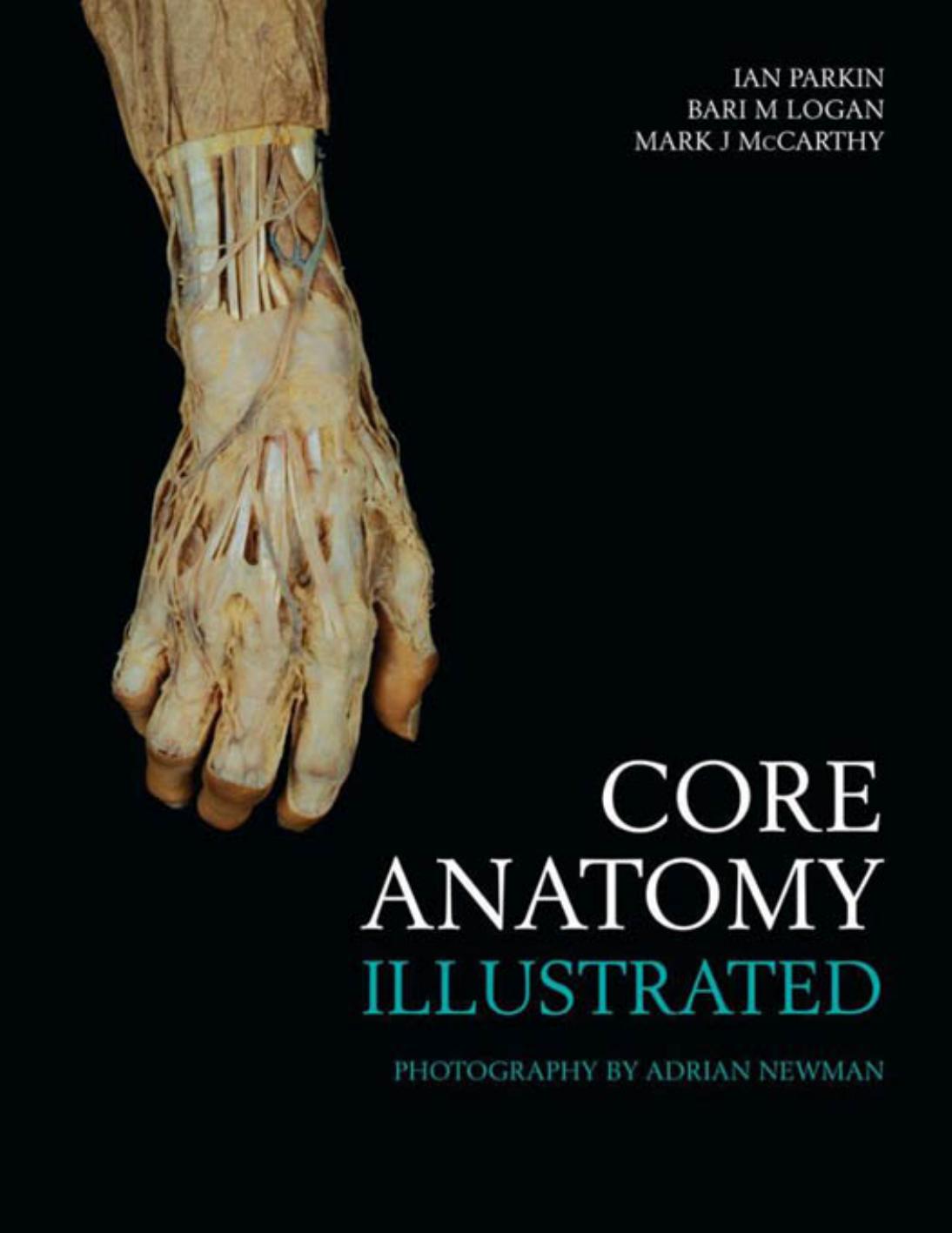 Core Anatomy - Illustrated by Ian Parkin Bari M. Logan