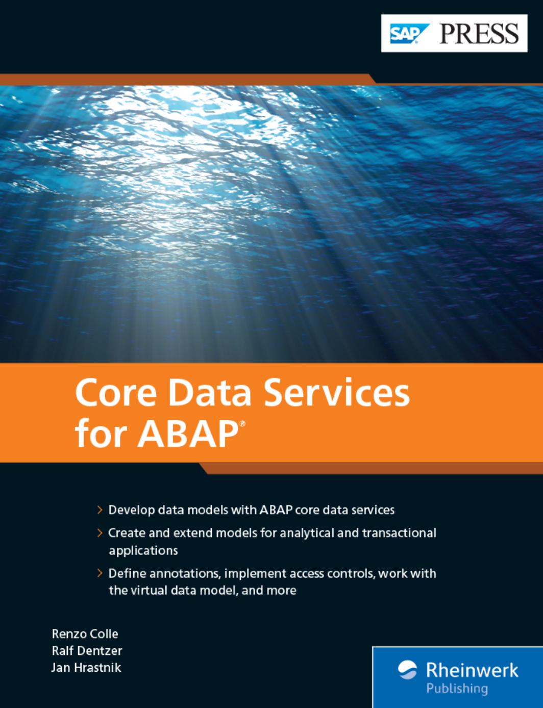 Core Data Services for ABAP by Renzo Colle Ralf Dentzer Jan Hrastnik