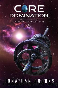 Core Domination (Dimensional Dungeon Cores Book 5) by Jonathan Brooks