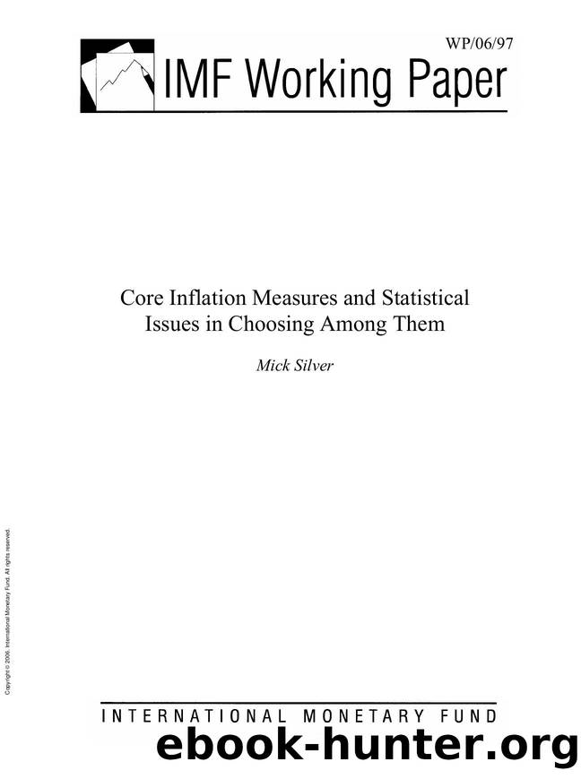 Core Inflation Measures and Statistical Issues in Choosing Among Them by Mick Silver