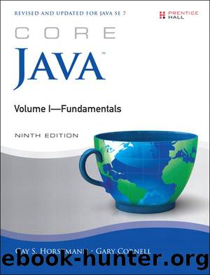Core Java Volume I--Fundamentals (9th Edition): 1 (Core Series) by Cay S. Horstmann & Gary Cornell