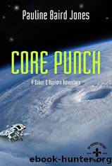 Core Punch: An Uneasy Future by Jones Pauline Baird
