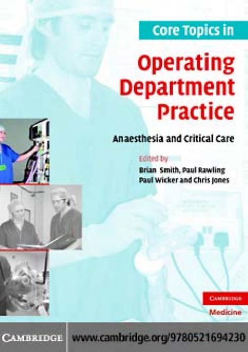 Core Topics in Operating Department Practice: Anaesthesia and Critical Care by Brian Smith Paul Rawling Paul Wicker Chris Jones