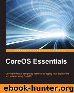 CoreOS Essentials by Mocevicius Rimantas