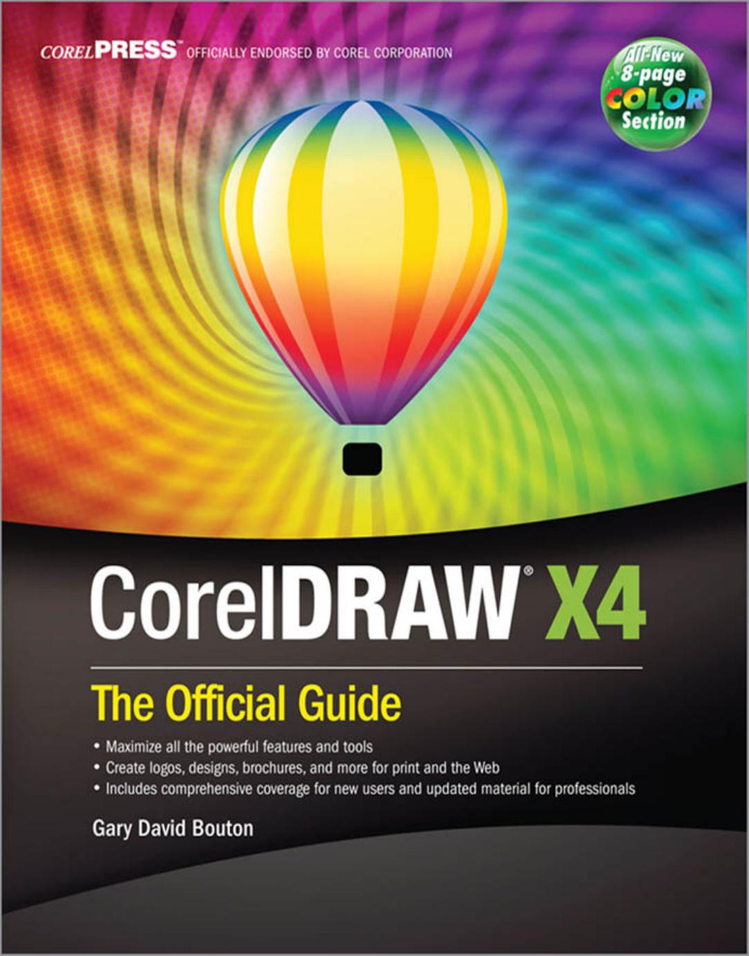 CorelDRAWÂ® X4 The Official Guide by Gary David Bouton