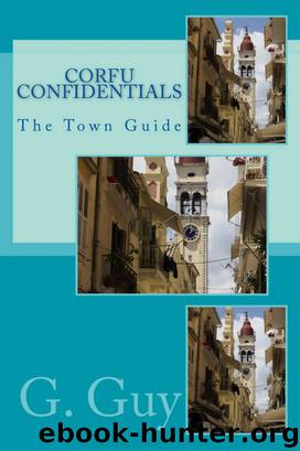 Corfu Confidentials: The Town Guide by G. Guy