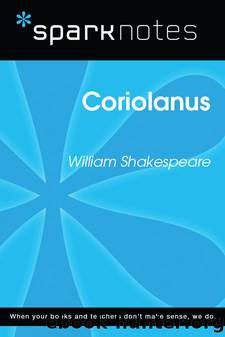 Coriolanus: SparkNotes Literature Guide by SparkNotes