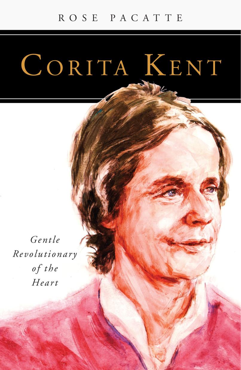 Corita Kent: Gentle Revolutionary of the Heart by Rose Pacatte FSP
