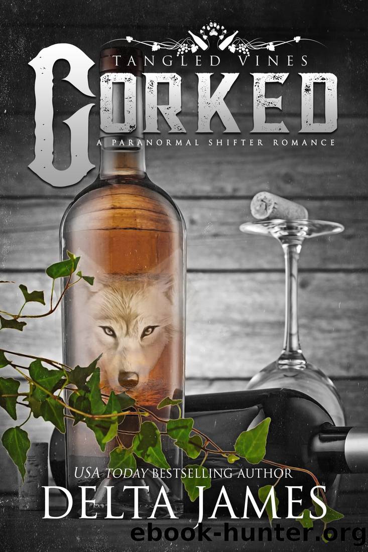 Corked: Tangled Vines by Delta James