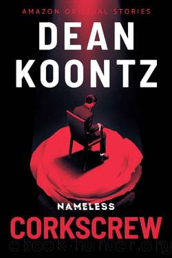 Corkscrew (Nameless: Season Two) by Dean Koontz