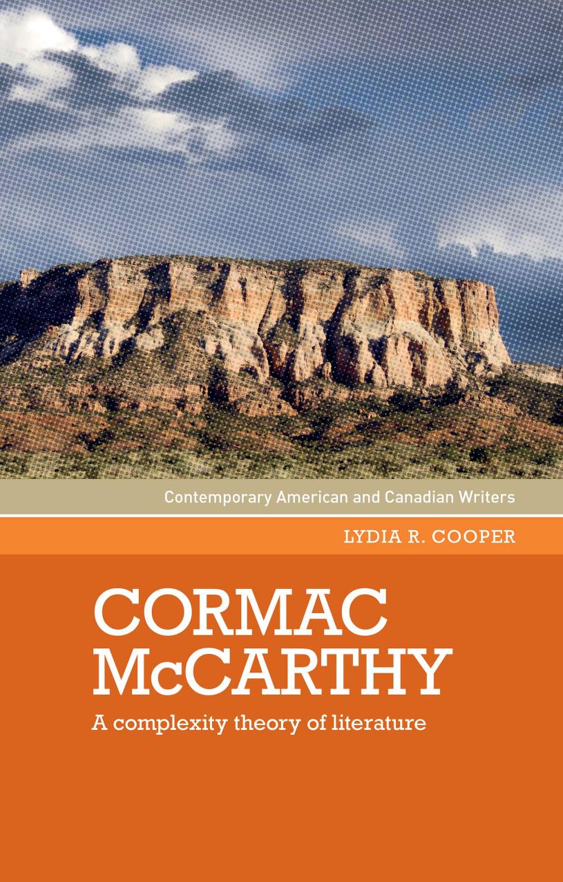 Cormac McCarthy A complexity theory of literature by Lydia R. Cooper