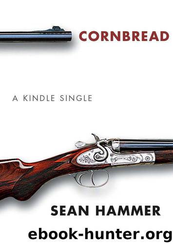 Cornbread (Kindle Single) by Hammer Sean