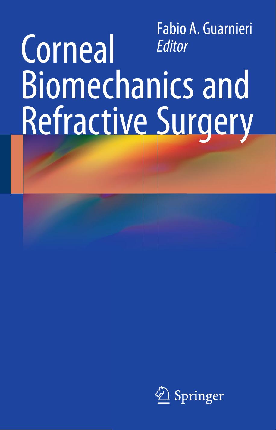 Corneal Biomechanics and Refractive Surgery by Unknow