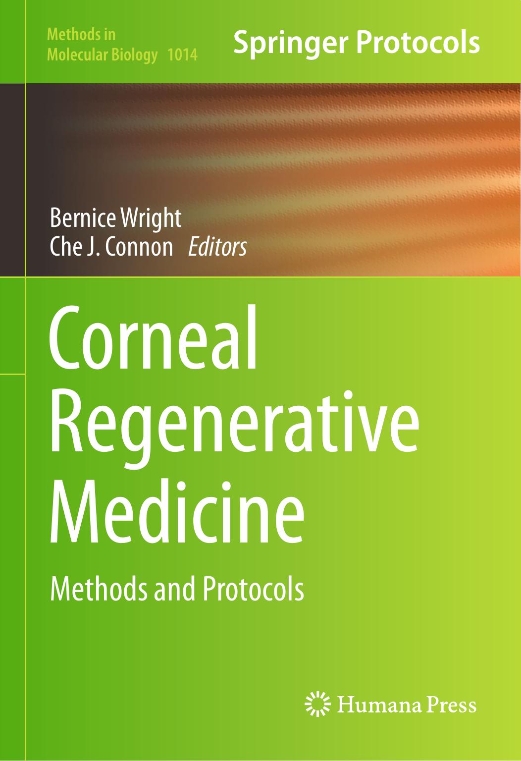 Corneal Regenerative Medicine: Methods and Protocols by Tor Paaske Utheim (auth.) Bernice Wright Che J Connon (eds.)